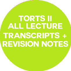 Torts II 2026 Transcript and Revision Notes